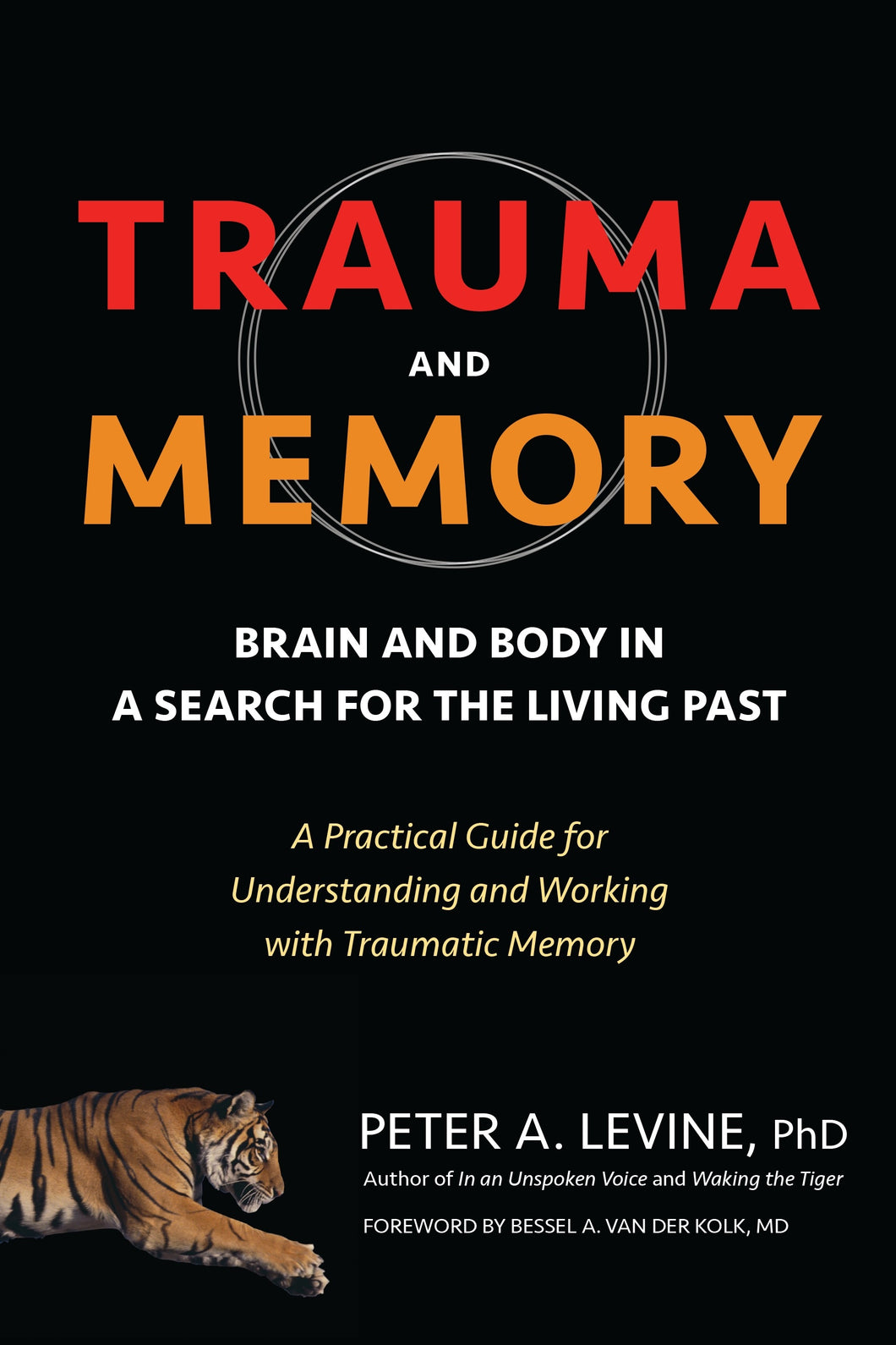 Trauma and Memory: Brain and Body in Search for the Living Past