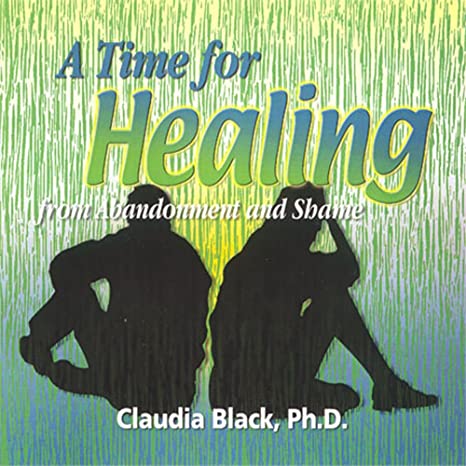 A Time for Healing From Abandonment and Shame CD