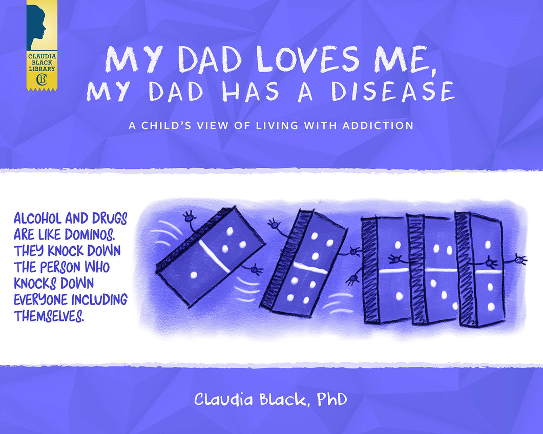 My Dad Loves Me, My Dad Has A Disease